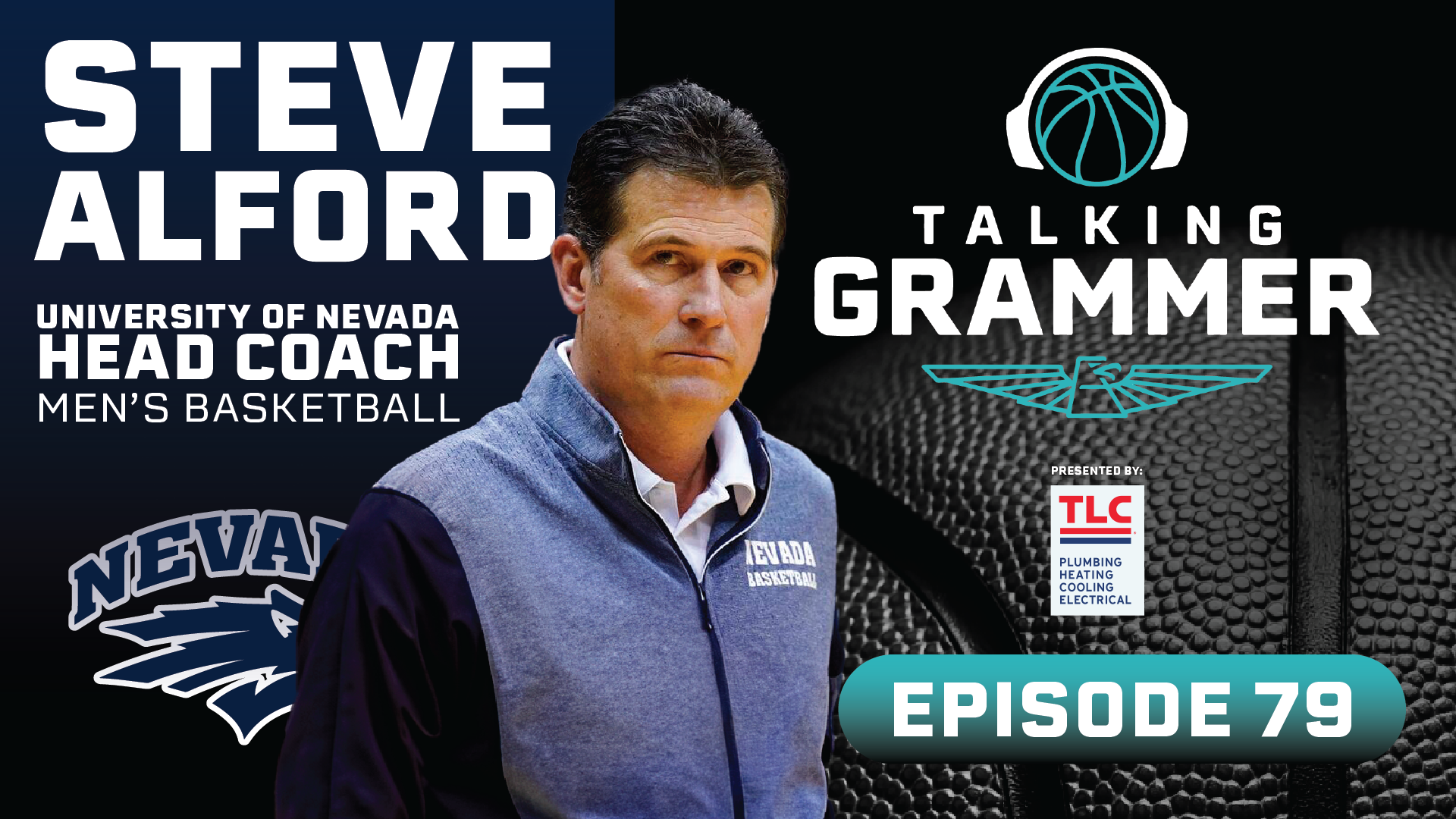 Featured image for “Talking Grammer, Ep. 79: Nevada coach Steve Alford”