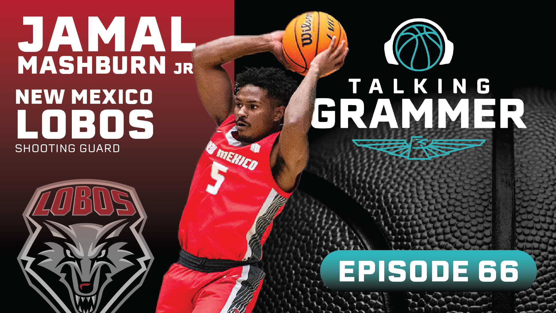 Featured image for “Talking Grammer, Ep. 66: UNM Lobo guard Jamal Mashburn Jr.”