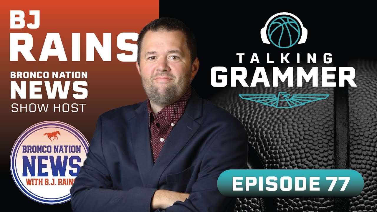 Featured image for “Talking Grammer, Ep. 77: BJ Rains, Publisher Bronco Nation News”