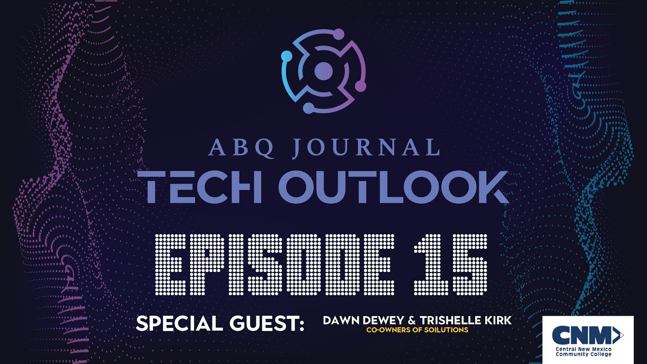 Featured image for “Tech Outlook Ep. 15 w/Dawn Dewey and Trishelle Kirk”