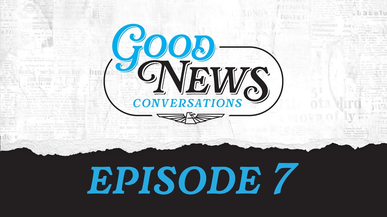 Featured image for “Good News Good Conversation Ep. 7 w/Dave Simon”