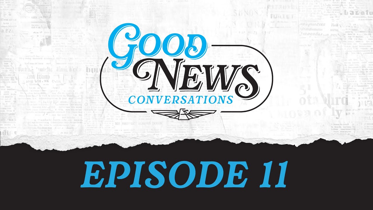 Featured image for “Good News Good Conversation Ep. 11 w/Ted Garcia”