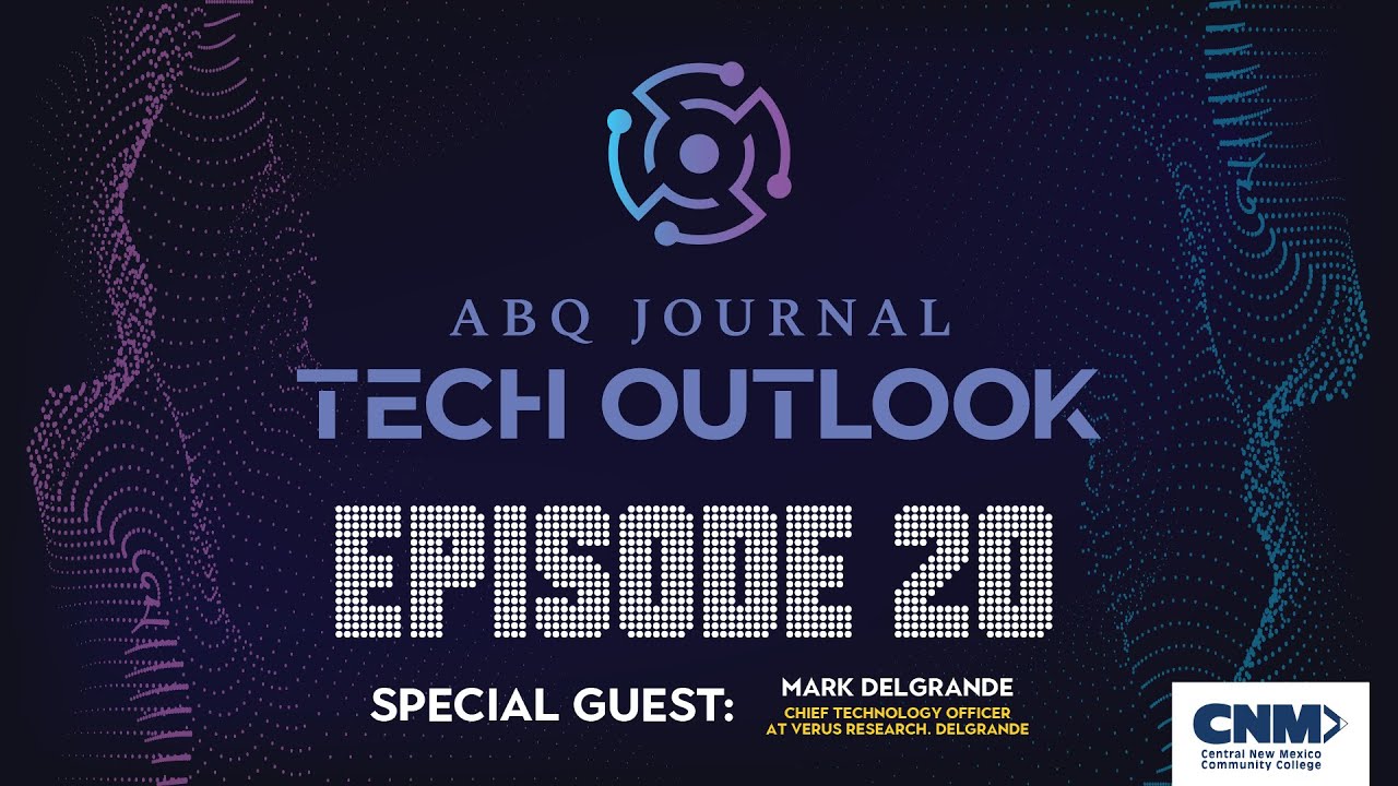 Featured image for “Tech Outlook Ep. 20 w/Mark DelGrande”